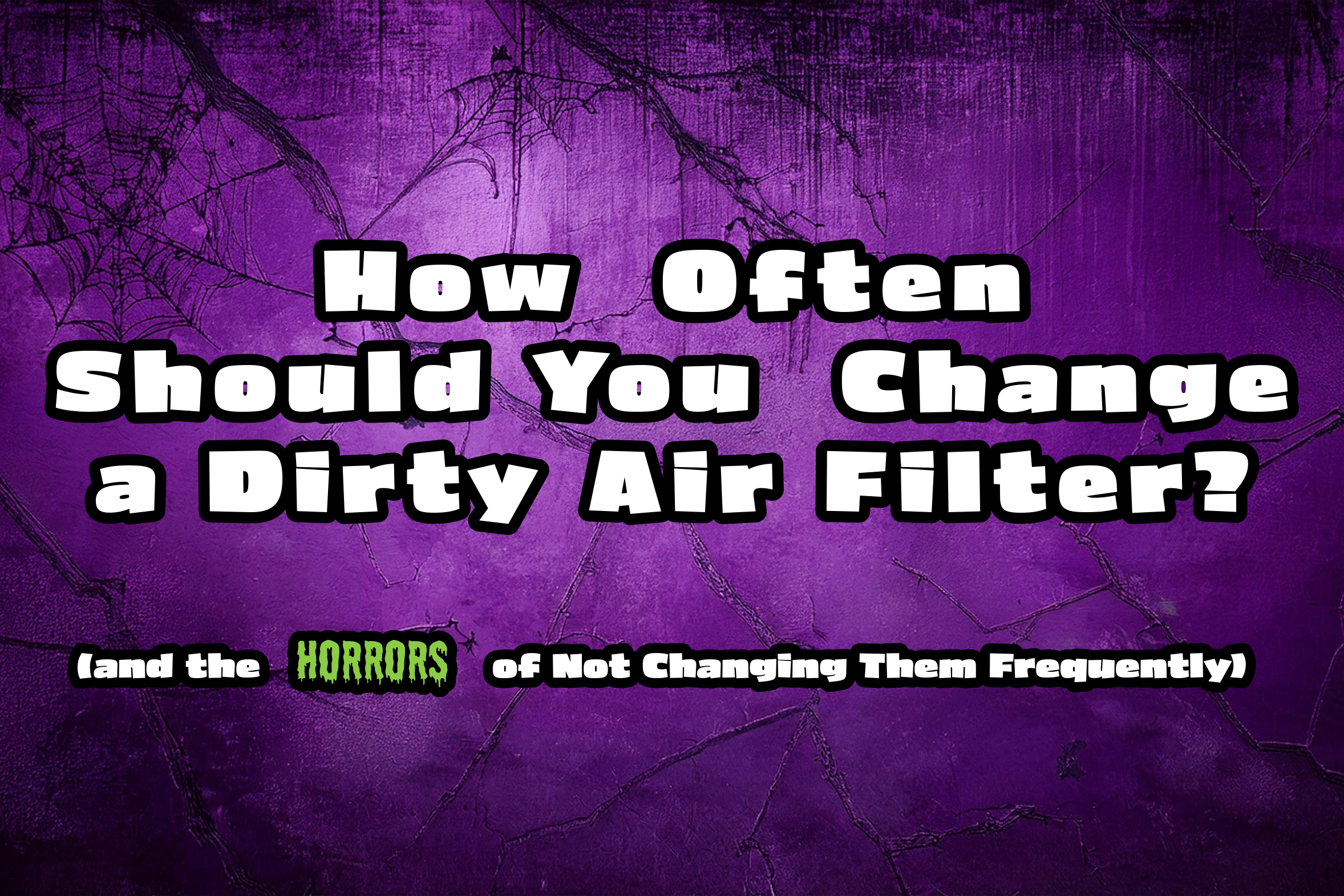 How Often Should You Change a Dirty Air Filter? 